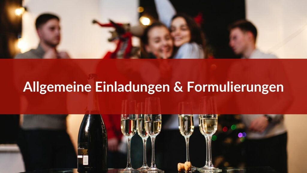 Allgemeine Einladungen & Formulierungen für eine Weihnachtsfeier